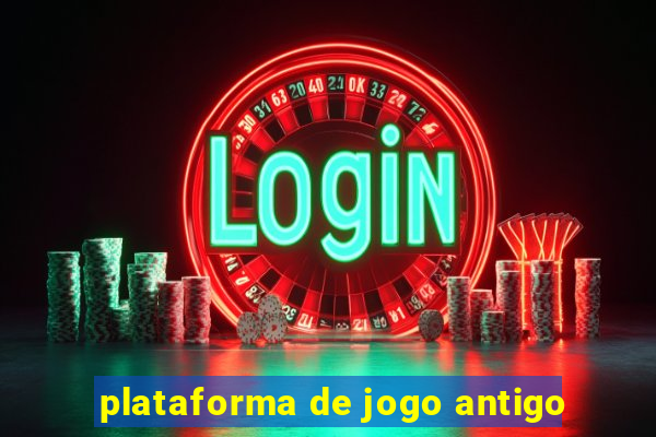 plataforma de jogo antigo